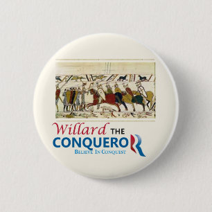 Willard the Conqueror Mitt Romney 6 Cm Round Badge