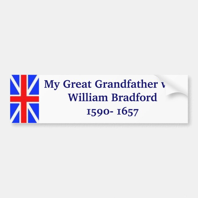 William Bradford my Great Grandfather Bumper Sticker (Front)