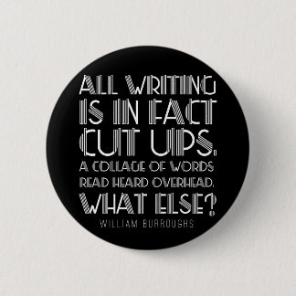William Burroughs "Cut Ups" Writing Button