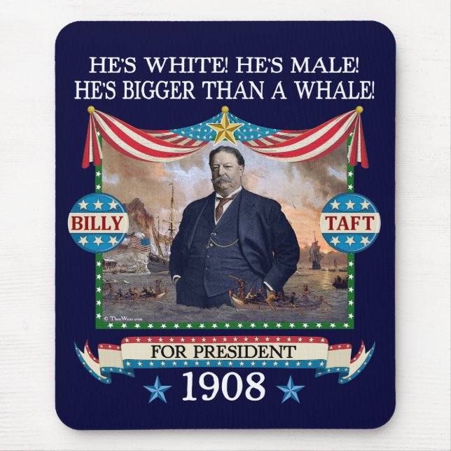 William Howard Taft 1908 Campaign Mousepad (Front)