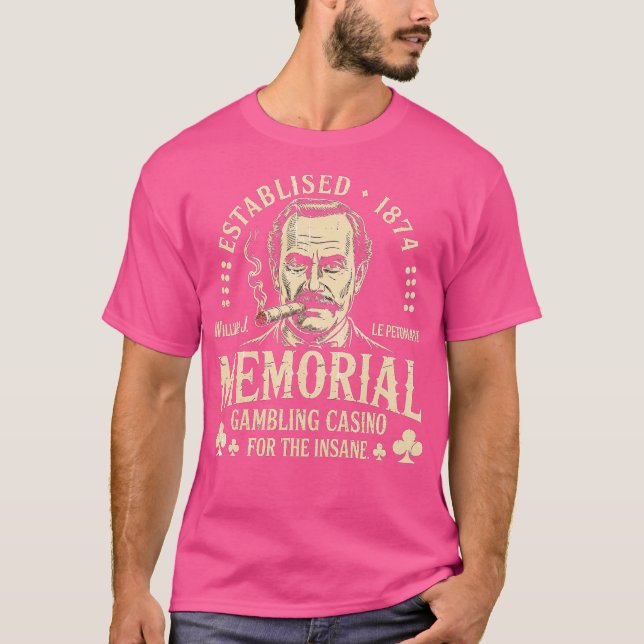 William J. Le Petomane Memorial Gambling Casino fo T-Shirt (Front)