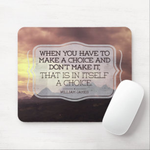 William James Inspirational Quote "Choice" Mouse Mat