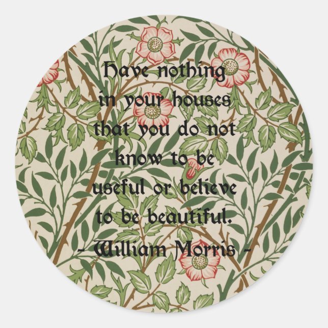 William Morris Quote Classic Round Sticker (Front)