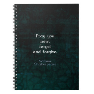William Shakespeare Forget And Forgive Quote Notebook