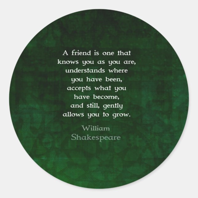 William Shakespeare Friendship Inspirational Quote Classic Round Sticker (Front)