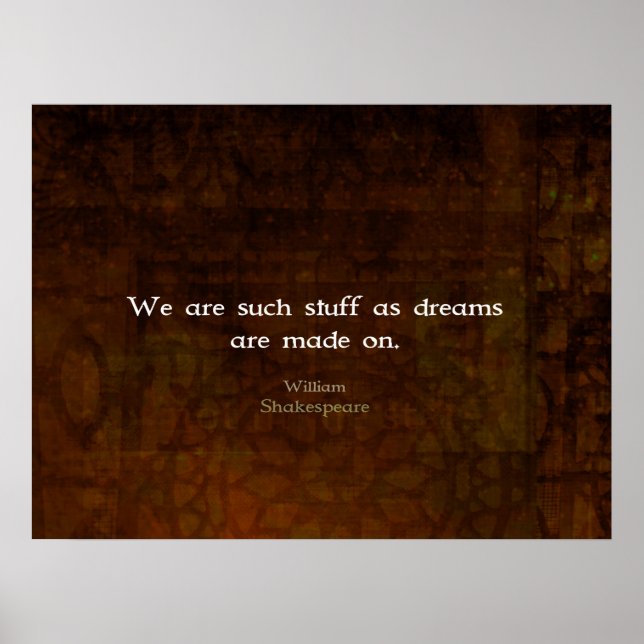 William Shakespeare Inspirational Dream Quote Poster (Front)