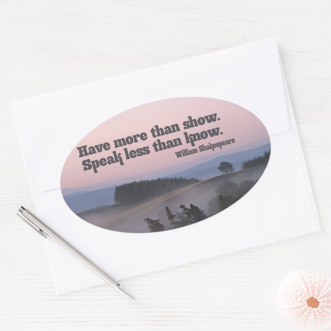 William Shakespeare Inspirational Quote Have More Oval Sticker (Envelope)