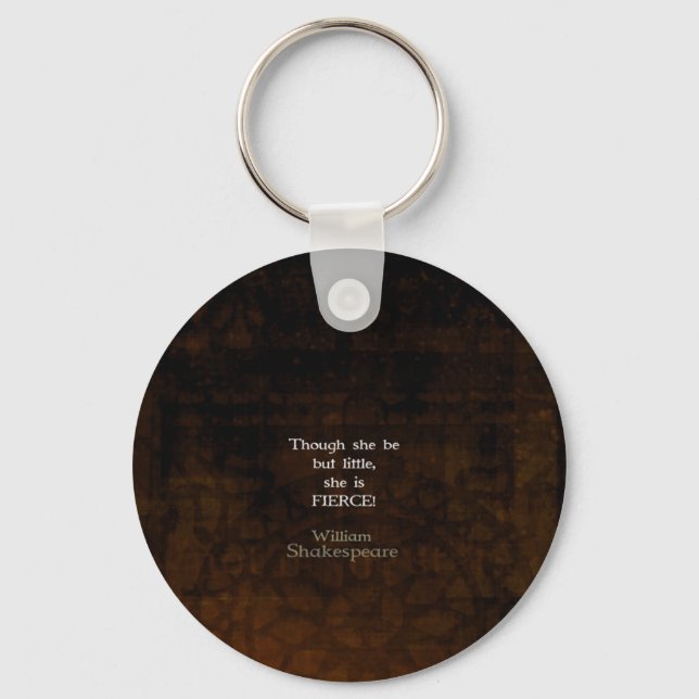 William Shakespeare Little And Fierce Quotation Key Ring (Front)