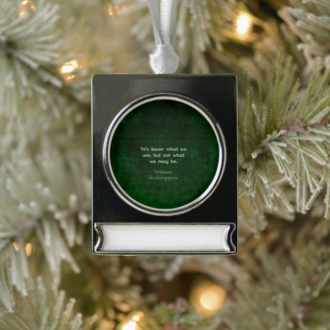 William Shakespeare Quote About Possibilities Silver Plated Banner Ornament (Tree)