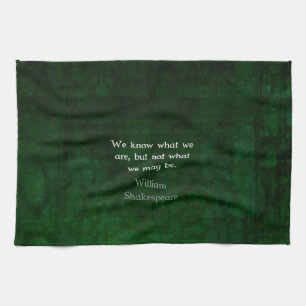 William Shakespeare Quote About Possibilities Tea Towel