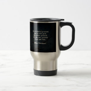 William Shakespeare Quote - Greatness Travel Mug