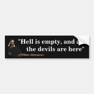 William Shakespeare Quote On Hell And Devils Bumper Sticker