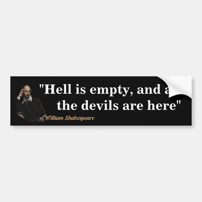 William Shakespeare Quote On Hell And Devils Bumper Sticker (Front)