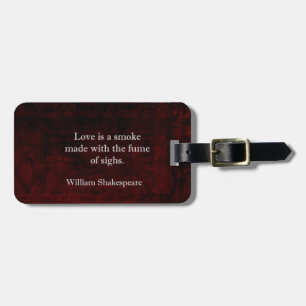 William Shakespeare Romeo and Juliet LOVE Quote Luggage Tag