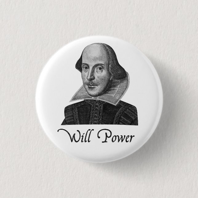William Shakespeare Will Power 3 Cm Round Badge (Front)