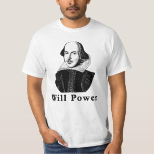 William Shakespeare WILL POWER Tshirts