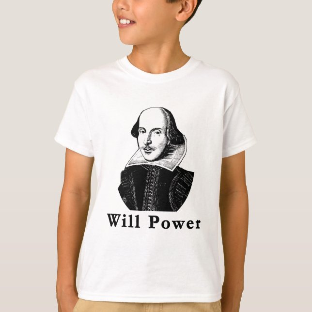 William Shakespeare WILL POWER Tshirts (Front)