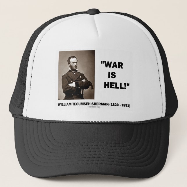 William Tecumseh Sherman War Is Hell Quote Trucker Hat (Front)