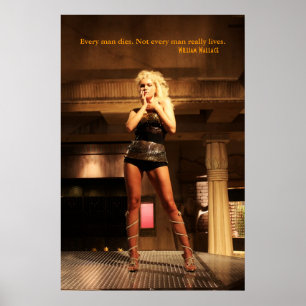 William Wallace Quote - Every Man Dies... Poster