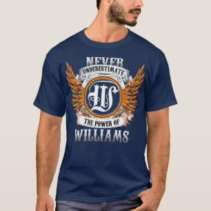 Williams Name Shirt Never Underestimate The Power