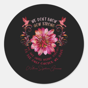 Williams Syndrome Awareness Flower We Don't Know H Classic Round Sticker