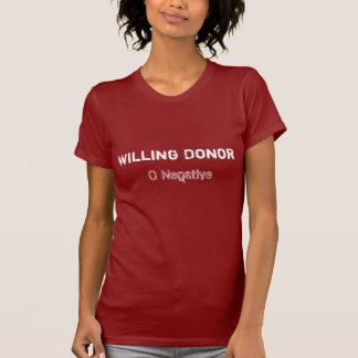 Willing Donor O- T-Shirt