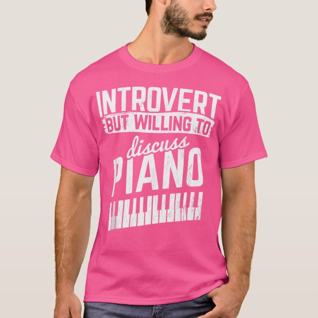 Willing To Discuss Piano Pianist Keys Piano T-Shirt (Front)