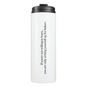 Willing To Learn Thermal Tumbler