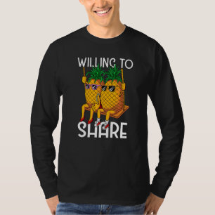 Willing To Share Couple Swinger Upside Down Pineap T-Shirt