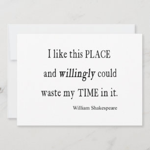 Willingly Waste Time This Place Shakespeare Quote