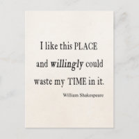 Willingly Waste Time This Place Shakespeare Quote