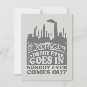 Willy Wonka Factory - Nobody Ever Goes In Card