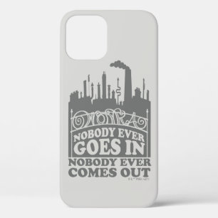 Willy Wonka Factory - Nobody Ever Goes In iPhone 12 Case