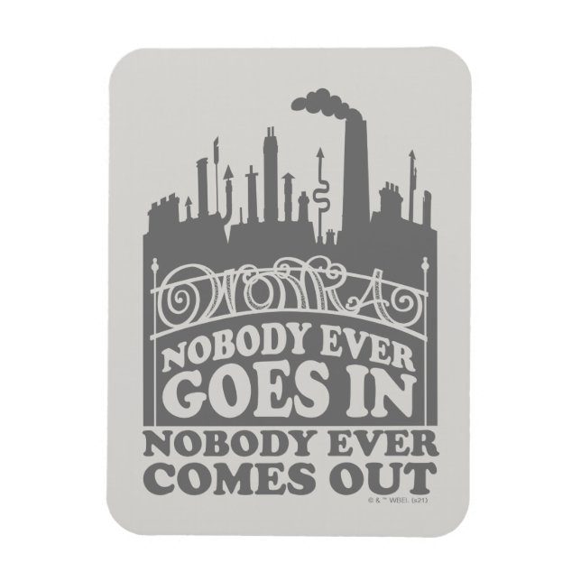 Willy Wonka Factory - Nobody Ever Goes In Magnet (Vertical)