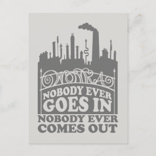 Willy Wonka Factory - Nobody Ever Goes In Postcard