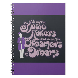 Willy Wonka - Music Makers, Dreamers of Dreams Notebook