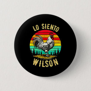 Wilson lo siento vintage chicken meme 6 cm round badge