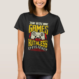 WIN GAMES WITH RUTHLESS EFFICIENCY Expert Gaming M T-Shirt