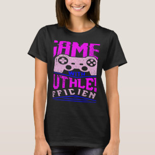 WIN GAMES WITH RUTHLESS EFFICIENCY Gaming T-Shirt