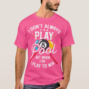 Win Snooker Player Game Play Pool Players Billiard T-Shirt