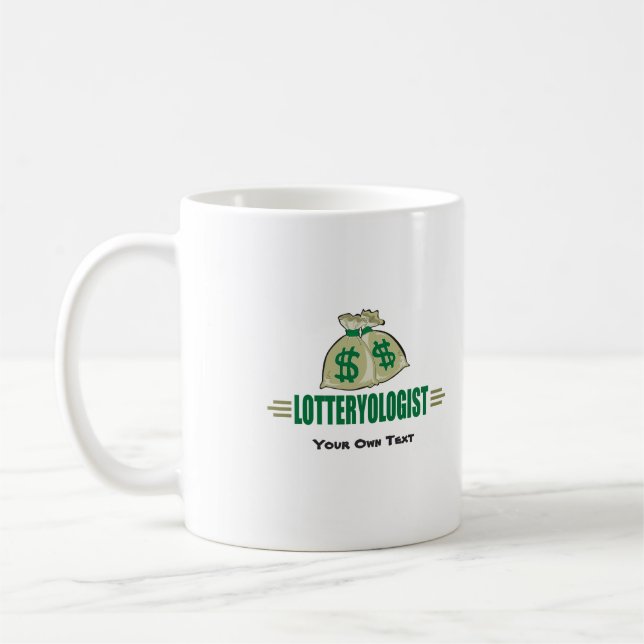 Win the Lottery! Funny Lottery Player's Coffee Mug (Left)