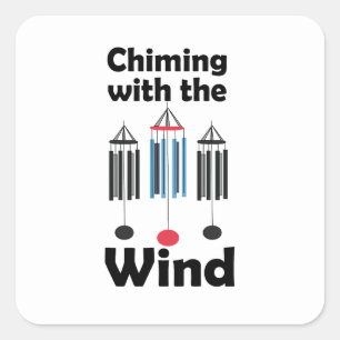 Wind Chimes Design Chiming with the Wind Square Sticker