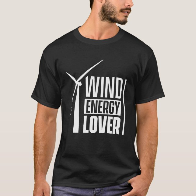 Wind energy  Windmill Wind Power Green Renewable T-Shirt (Front)