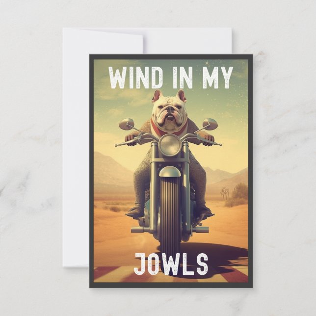 Wind in My Jowls : A Bulldog Riding a Motorcycle  Thank You Card (Front)