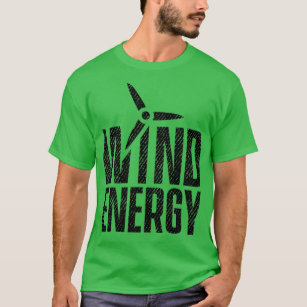 Wind turbine wind power renewable energy 13 T-Shirt