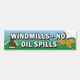 WINDMILLS NOT OIL SPILLS BUMPER STICKER