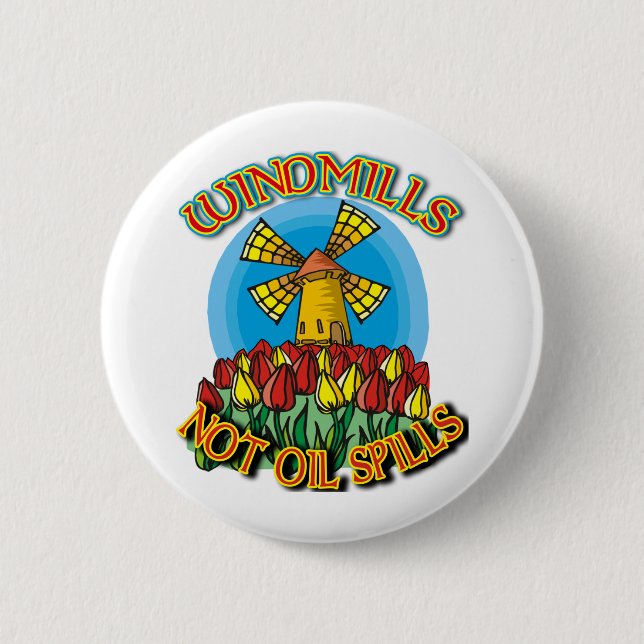 WindMills Not Oil Spills T shirts 6 Cm Round Badge (Front)