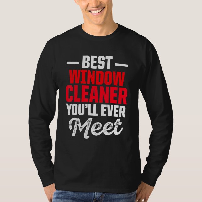 Window Cleaner Best Cleaning T-Shirt (Front)