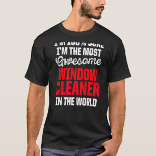 Window Cleaner Cleaning 13 T-Shirt