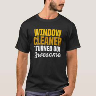 Window Cleaner Cleaning 16 T-Shirt